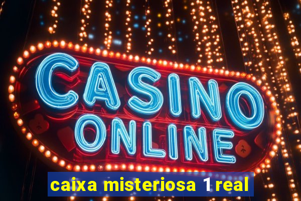 caixa misteriosa 1 real